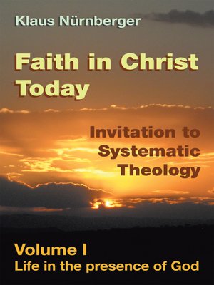 cover image of Faith in Christ Today Invitation to Systematic Theology, Volume I